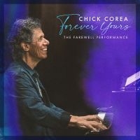 Corea Chick - Forever Yours: The Farewell Concert i gruppen VINYL / Kommande / Jazz hos Bengans Skivbutik AB (5644184)
