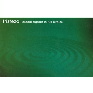 Tristeza - Dream Signals In Full Circles i gruppen VI TIPSAR / Fredagsreleaser / 2025-10-10 hos Bengans Skivbutik AB (5644192)