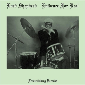 Lord Shepherd - Evidence For Real i gruppen VI TIPSAR / Fredagsreleaser / 2025-11-14 hos Bengans Skivbutik AB (5644302)