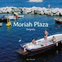 Moriah Plaza - Própolis i gruppen VI TIPSAR / Fredagsreleaser / 2025-11-07 hos Bengans Skivbutik AB (5644305)