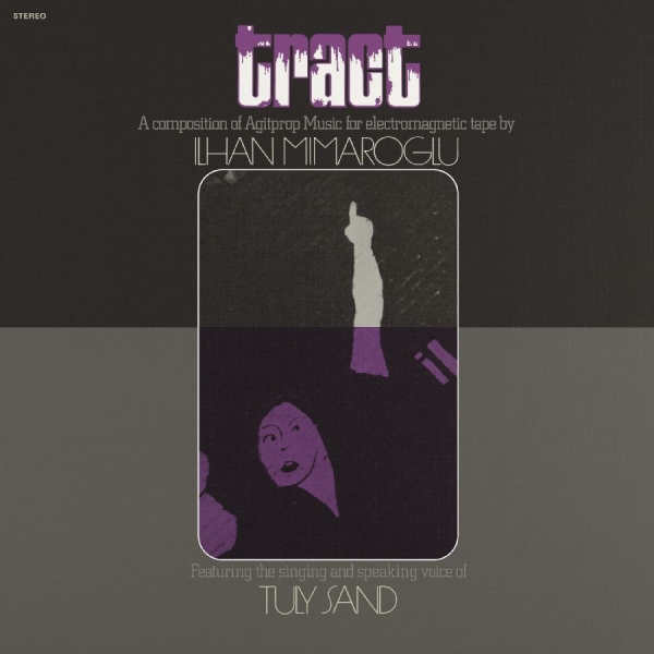 Ilhan Mimaroglu - Tract: A Composition Of Agitprop Mu i gruppen VI TIPSAR / Fredagsreleaser / 2025-11-21 hos Bengans Skivbutik AB (5644344)