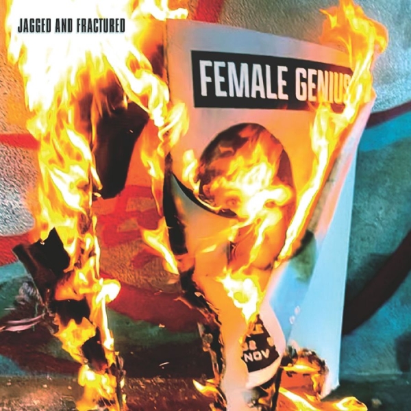 Female Genius - Jagged And Fractured i gruppen VI TIPSAR / Fredagsreleaser / 2025-11-21 hos Bengans Skivbutik AB (5644345)