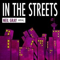 Neil Gray - In The Streets i gruppen VI TIPSAR / Fredagsreleaser / 2025-10-31 hos Bengans Skivbutik AB (5644348)