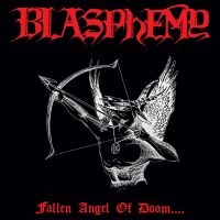 Blasphemy - Fallen Angel Of Doom i gruppen CD / Hårdrock hos Bengans Skivbutik AB (5644351)