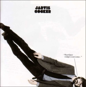 Jarvis Cocker - Further Complications (Black Vinyl + Maxisingle) i gruppen VINYL / Pop-Rock hos Bengans Skivbutik AB (5644479)
