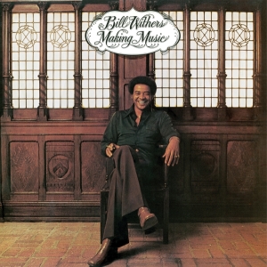 Bill Withers - Making Music i gruppen VI TIPSAR / Fredagsreleaser / 2025-11-14 hos Bengans Skivbutik AB (5644489)