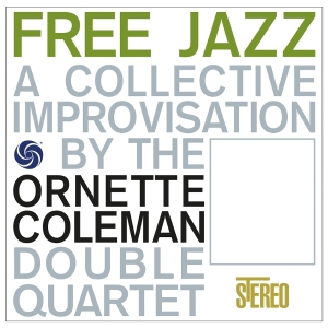 Ornette Coleman Double Quartet - Free Jazz i gruppen VI TIPSAR / Fredagsreleaser / 2025-11-28 hos Bengans Skivbutik AB (5644492)