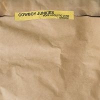Cowboy Junkies - More Acoustic Junk (Re-Issue) i gruppen VI TIPSAR / Fredagsreleaser / 2025-10-24 hos Bengans Skivbutik AB (5644644)