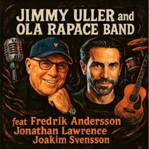 Jimmy Uller And Ola Rapace Band - Jimmy Uller And Ola Rapace Band i gruppen VI TIPSAR / Fredagsreleaser / 2025-11-07 hos Bengans Skivbutik AB (5644715)