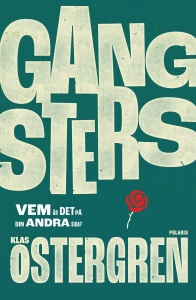 Klas Östergren - Gangsters i gruppen ÖVRIGT / Pocketböcker hos Bengans Skivbutik AB (5644928)