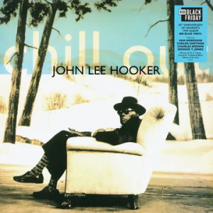 John Lee Hooker - Chill Out (Rsd Black Friday Blue Vinyl) Rsd Bf i gruppen VI TIPSAR / Fredagsreleaser / 2025-11-28 hos Bengans Skivbutik AB (5644945)