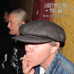 Larry Mullins & Mike Watt - We Will Fall (Random Gold Or Black Vinyl)  Rsd Bf i gruppen VI TIPSAR / Fredagsreleaser / 2025-11-28 hos Bengans Skivbutik AB (5645070)