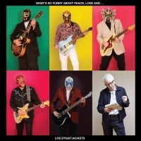 Los Straitjackets - What's So Funny About Peace, Love A i gruppen VINYL / Kommande / Pop-Rock hos Bengans Skivbutik AB (5645243)