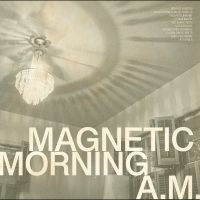 Magnetic Morning - A.M. (Bone White Vinyl) i gruppen VI TIPSAR / Fredagsreleaser / 2025-11-28 hos Bengans Skivbutik AB (5645244)