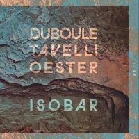 Duboule Tavelli Oester - Isobar i gruppen VI TIPSAR / Fredagsreleaser / 2025-11-07 hos Bengans Skivbutik AB (5645341)