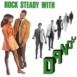 Dandy - Rock Steady With Dandy i gruppen VI TIPSAR / Fredagsreleaser / 2025-11-21 hos Bengans Skivbutik AB (5645436)