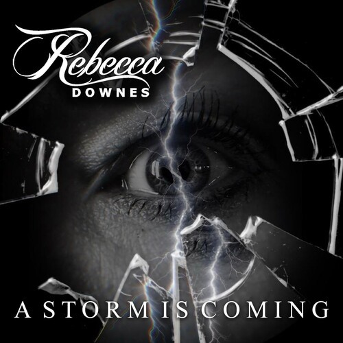 Rebecca Downes - A Storm Is Coming i gruppen CD / Pop-Rock hos Bengans Skivbutik AB (5645575)
