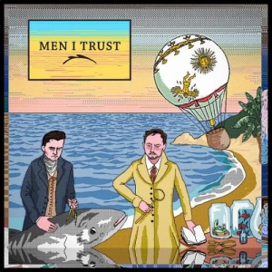 Men I Trust - Men I Trust i gruppen CD / Pop-Rock hos Bengans Skivbutik AB (5645819)