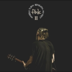 Fink - Wheels Turn Beneath My Feet Ii i gruppen VI TIPSAR / Fredagsreleaser / 2025-11-07 hos Bengans Skivbutik AB (5645907)