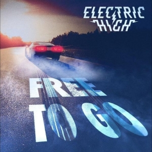 Electric High - Free To Go i gruppen VI TIPSAR / Fredagsreleaser / 2025-11-07 hos Bengans Skivbutik AB (5645929)