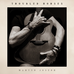 Martyn Joseph - Troubled Horses i gruppen VI TIPSAR / Fredagsreleaser / 2025-11-07 hos Bengans Skivbutik AB (5646256)