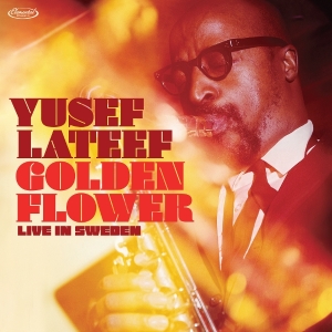 Yusef Lateef - Golden Flower: Live In Sweden i gruppen VI TIPSAR / Fredagsreleaser / 2025-12-05 hos Bengans Skivbutik AB (5646324)