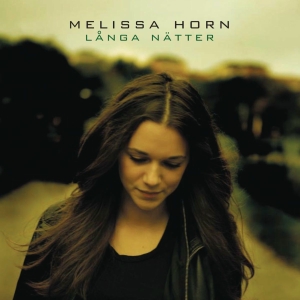 Melissa Horn - Långa Nätter (Vinyl) i gruppen VI TIPSAR / Mest populära vinylklassiker hos Bengans Skivbutik AB (5646609)