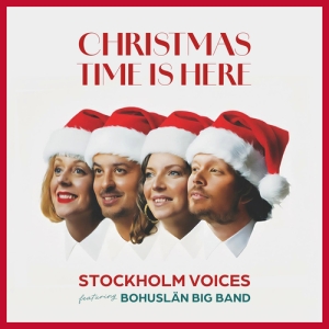 Stockholm Voices & Bohuslän Big Band - Christmas Time Is Here (CD) i gruppen VI TIPSAR / Fredagsreleaser / 2025-11-28 hos Bengans Skivbutik AB (5646610)
