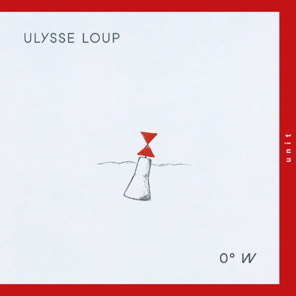 Loup Ulysse - 0°W i gruppen VI TIPSAR / Fredagsreleaser / 2025-11-21 hos Bengans Skivbutik AB (5646711)