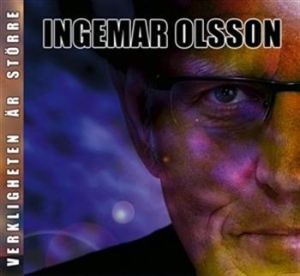Olsson Ingemar - Verkligheten Är Större i gruppen Externt_Lager / Naxoslager hos Bengans Skivbutik AB (564678)