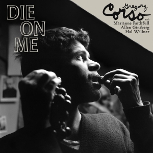 Gregory Corso - Die On Me (Ltd Clear Vinyl) i gruppen VI TIPSAR / Fredagsreleaser / 2025-11-07 hos Bengans Skivbutik AB (5646855)