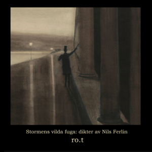 ro.t - Stormens vilda fuga: dikter av Nils Ferlin (Digipak CD) i gruppen VI TIPSAR / Startsida - CD Nyheter & Kommande hos Bengans Skivbutik AB (5647091)