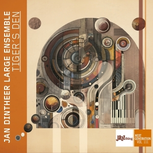 Jan Dintheer Large Ensemble - Tiger's Den - Jazz Thing Next Generation Vol. 111 i gruppen CD / Kommande / Jazz hos Bengans Skivbutik AB (5647110)
