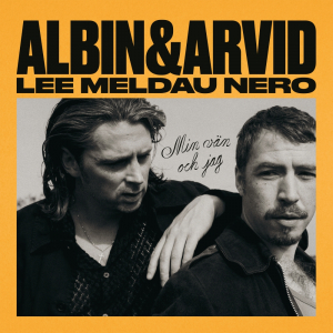 Albin Lee Meldau & Arvid Nero - Min Vän Och Jag (Lp Inkl Signerat Kort) i gruppen VI TIPSAR / Fredagsreleaser / 2025-11-14 hos Bengans Skivbutik AB (5647267)