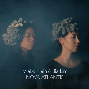 Miako Klein & Jia Lim - Nova Atlantis i gruppen CD / Kommande / Klassiskt hos Bengans Skivbutik AB (5647291)
