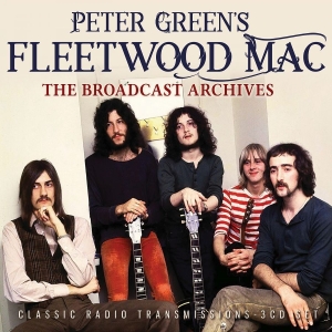 Peter Green's Fleetwood Mac - Broadcast Archives Thr (3 Cd) i gruppen VI TIPSAR / Fredagsreleaser / 2025-11-28 hos Bengans Skivbutik AB (5647304)