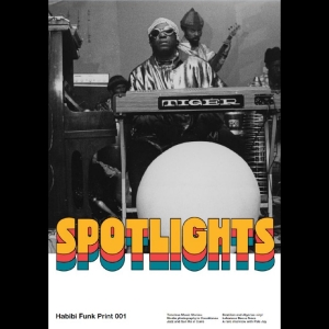 Habibi Funk Print - Habibi Funk Print 001: Spotlights i gruppen VI TIPSAR / Fredagsreleaser / 2025-11-14 hos Bengans Skivbutik AB (5647394)