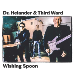 Dr. Helander & Third Ward - Wishing Spoon i gruppen VI TIPSAR / Fredagsreleaser / 2025-11-28 hos Bengans Skivbutik AB (5647535)