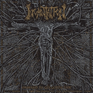 Incantation - Onward To Golgotha Live i gruppen CD / Kommande / Hårdrock hos Bengans Skivbutik AB (5647669)
