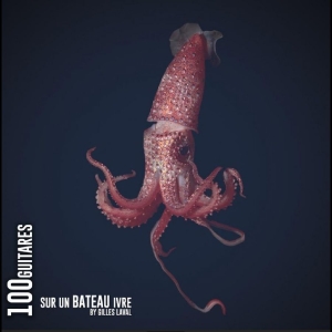 Gilles Laval - 100 Guitares Sur Un Bateau Ivre i gruppen VI TIPSAR / Fredagsreleaser / 2025-11-21 hos Bengans Skivbutik AB (5647681)
