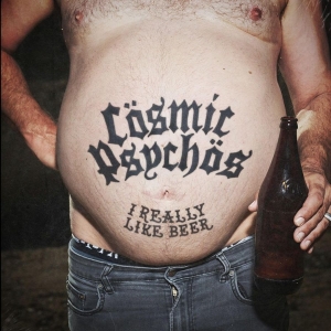 Cosmic Psychos - I Really Like Beer i gruppen CD / Pop-Rock hos Bengans Skivbutik AB (5647836)