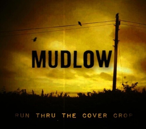 Mudlow - Run Thru The Cover Crop i gruppen VINYL / Pop-Rock hos Bengans Skivbutik AB (5647889)