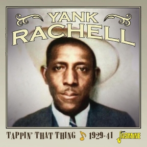 Yank Rachell - Tappin? That Thing, 1929-1941 i gruppen VI TIPSAR / Fredagsreleaser / 2025-11-14 hos Bengans Skivbutik AB (5647957)