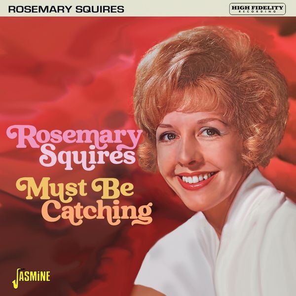 Rosemary Squires - Must Be Catching i gruppen CD / Pop-Rock hos Bengans Skivbutik AB (5647961)