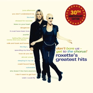 Roxette - Don't Bore Us - Get To The Chorus (30Th Anniversary 2Cd) i gruppen VI TIPSAR / Fredagsreleaser / 2025-11-14 hos Bengans Skivbutik AB (5647976)