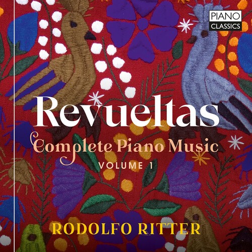 Silvestre Revueltas - Complete Piano Music, Vol. 1 i gruppen CD / Toppsäljare hos Bengans Skivbutik AB (5648061)
