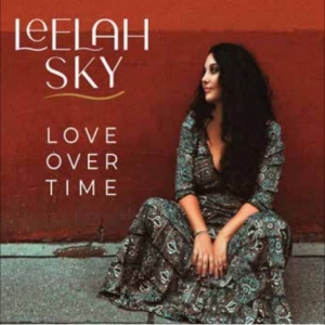 Leelah Sky - Love Over Time i gruppen VI TIPSAR / Fredagsreleaser / 2025-11-21 hos Bengans Skivbutik AB (5648158)