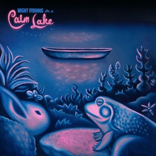 Jerkcurb - Night Fishing On A Calm Lake i gruppen VINYL / Pop-Rock hos Bengans Skivbutik AB (5648335)