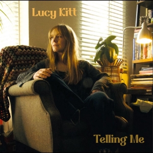 Lucy Kitt - Telling Me i gruppen VI TIPSAR / Fredagsreleaser / 2025-11-14 hos Bengans Skivbutik AB (5648341)