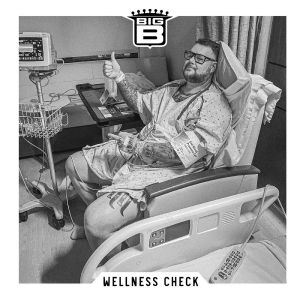 Big B - Wellness Check i gruppen VI TIPSAR / Startsida - Vinyl Nyheter & Kommande hos Bengans Skivbutik AB (5648529)